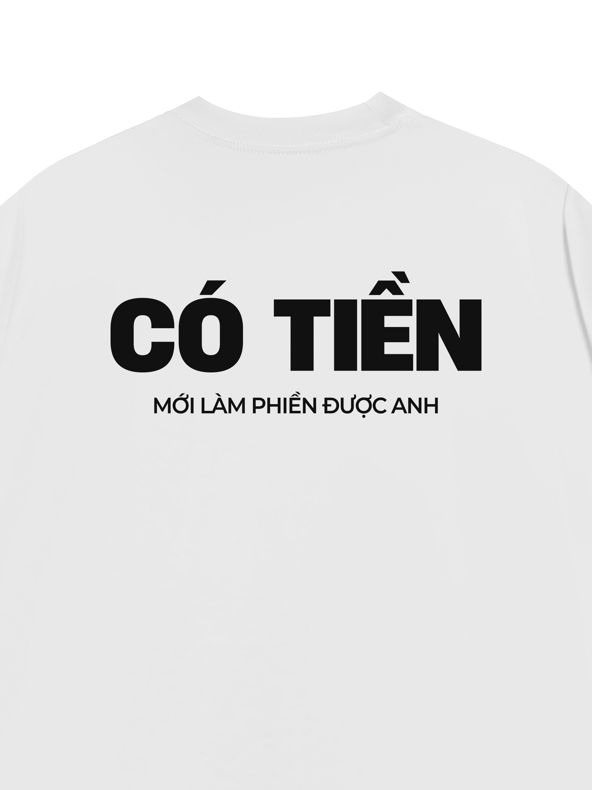 Áo Thun Relaxed Fit Có Tiền Mới Làm Phiền Được Anh