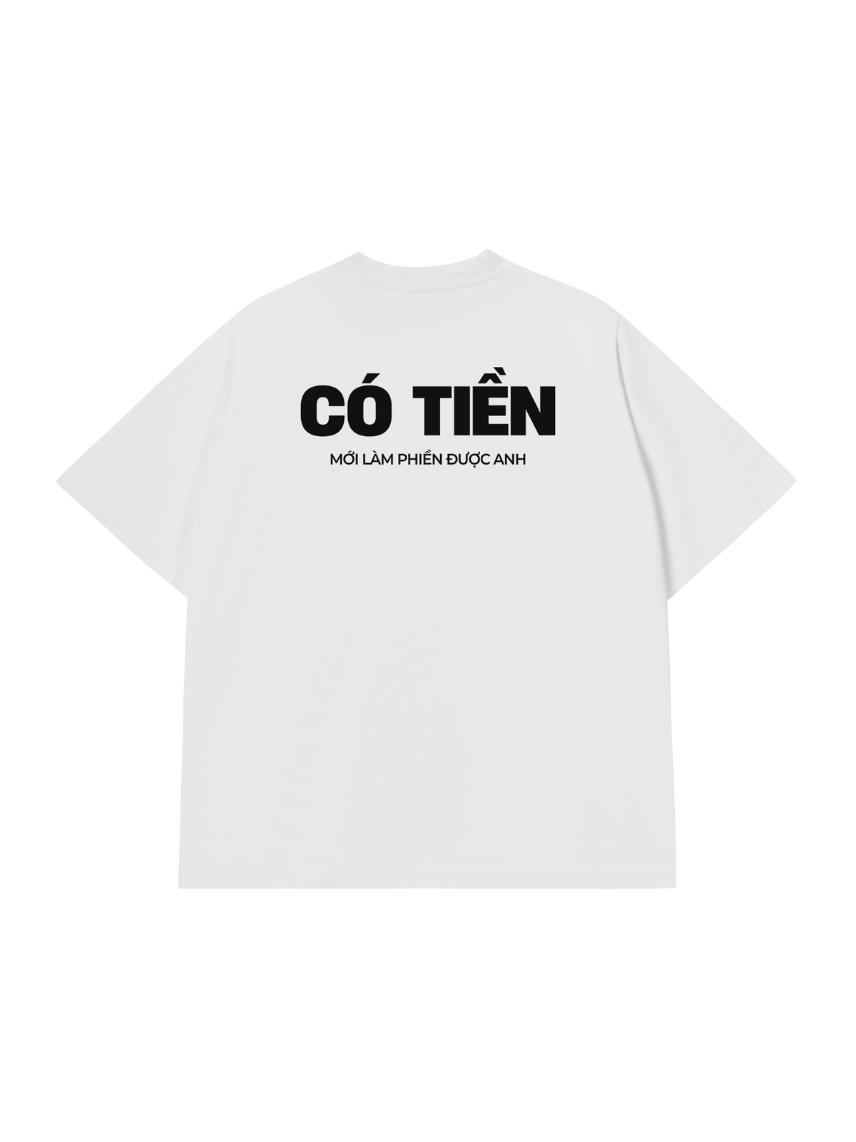 Áo Thun Relaxed Fit Có Tiền Mới Làm Phiền Được Anh