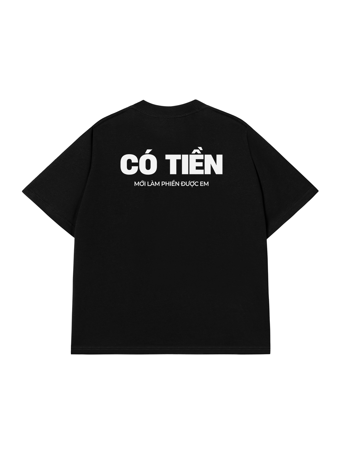 Áo Thun Relaxed Fit Có Tiền Mới Làm Phiền Được Em