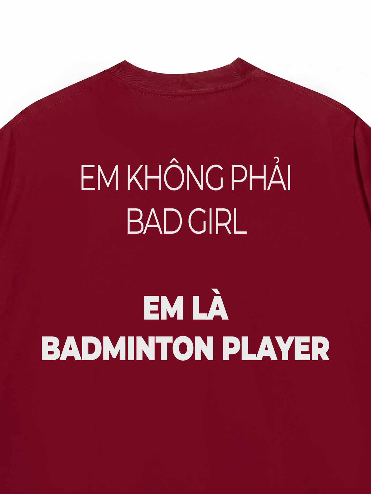 Áo Thun Relaxed Fit Không Phải Bad Girl