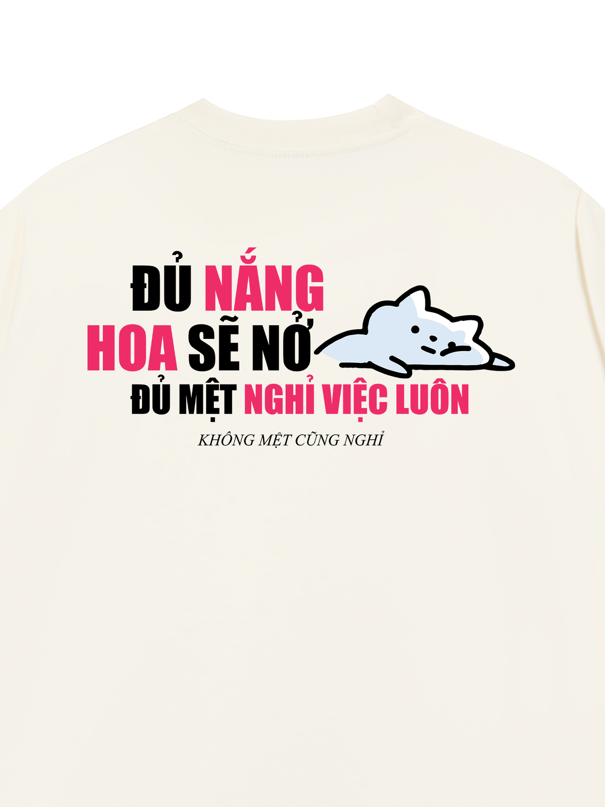 Áo Thun Relaxed Fit Đủ Mệt Thì Nghỉ
