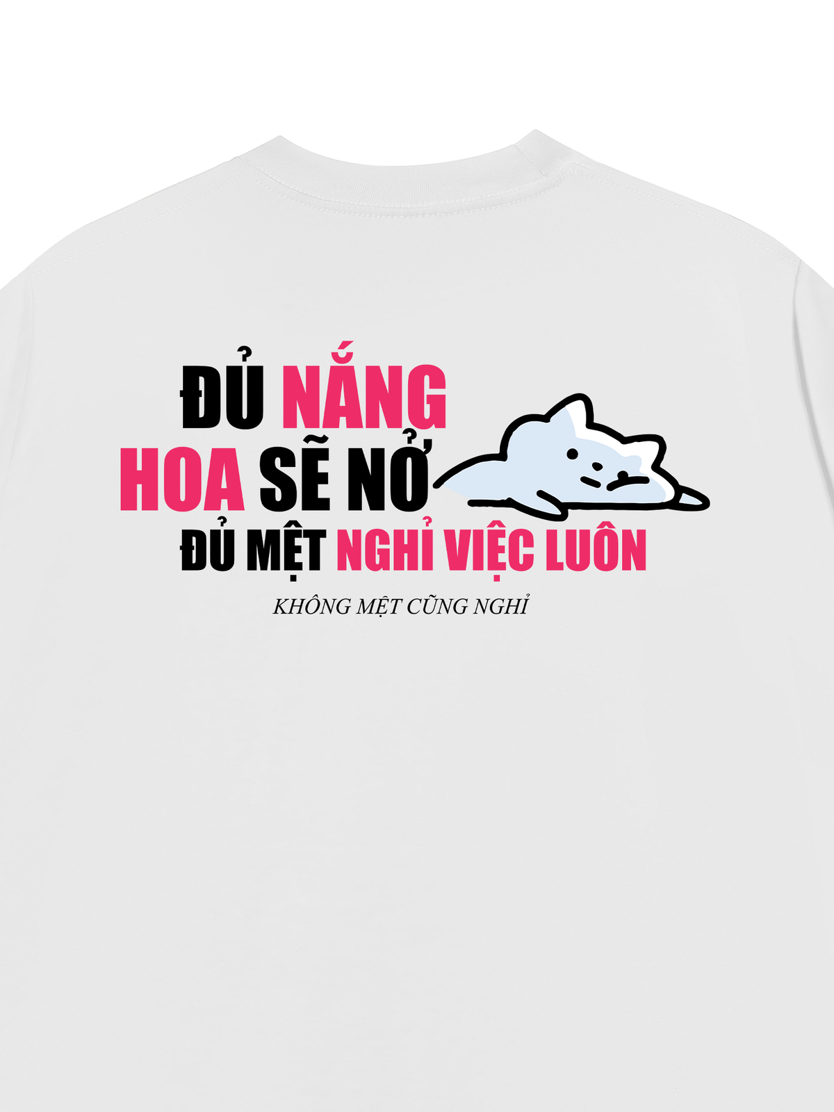 Áo Thun Relaxed Fit Đủ Mệt Thì Nghỉ