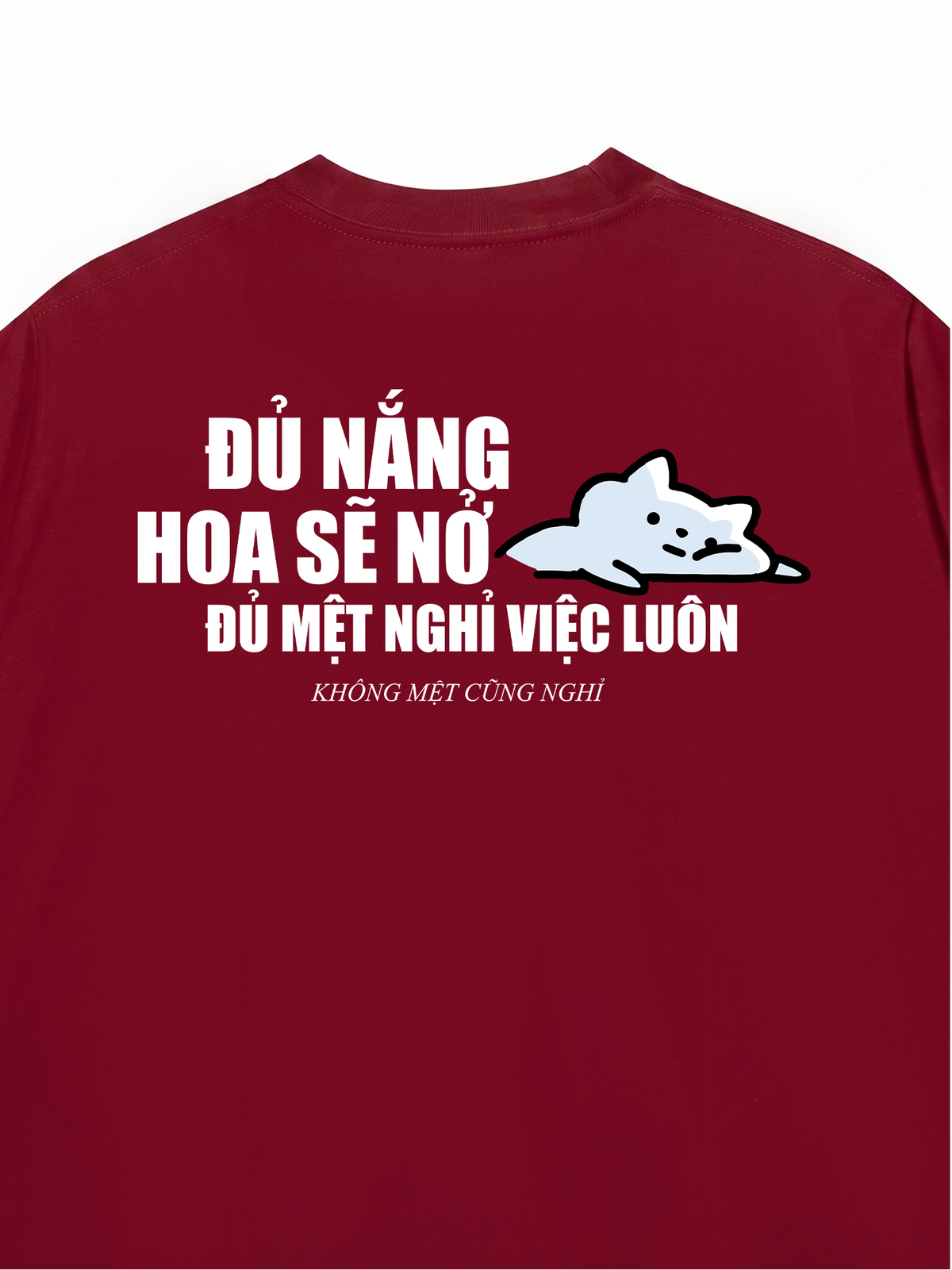 Áo Thun Relaxed Fit Đủ Mệt Thì Nghỉ