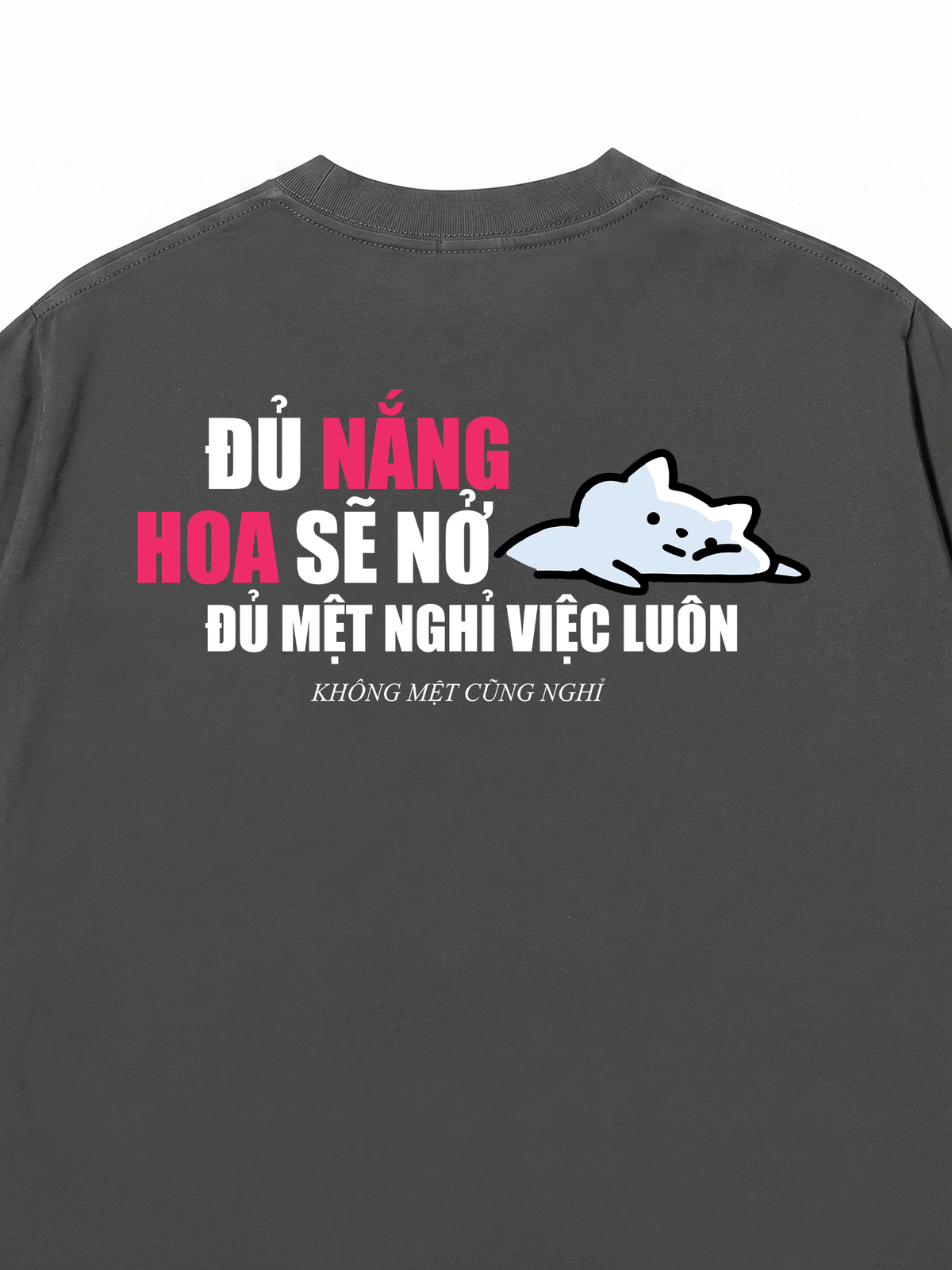 Áo Thun Relaxed Fit Đủ Mệt Thì Nghỉ
