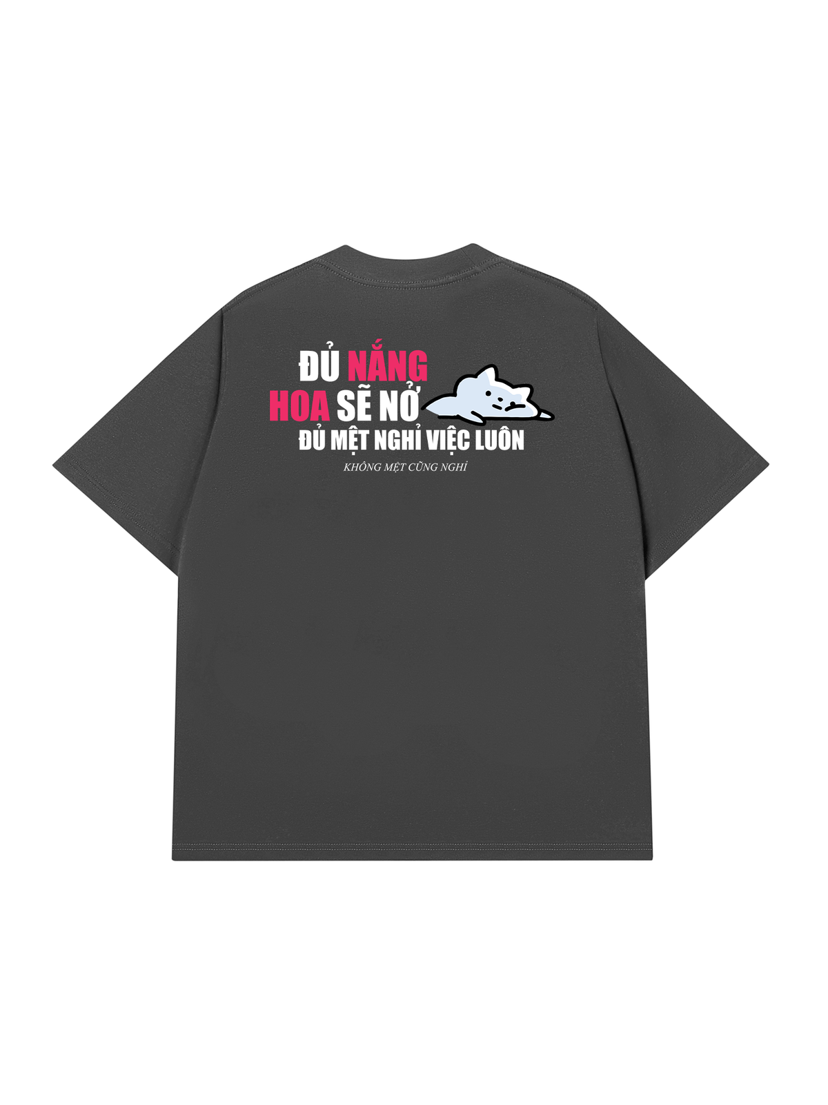 Áo Thun Relaxed Fit Đủ Mệt Thì Nghỉ