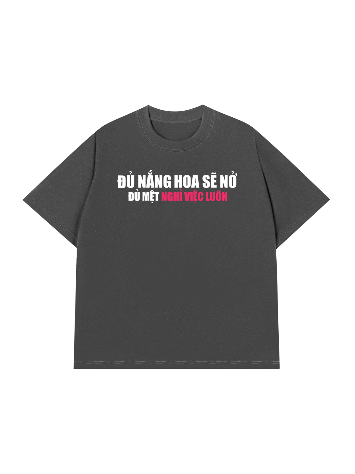Áo Thun Relaxed Fit Đủ Mệt Thì Nghỉ