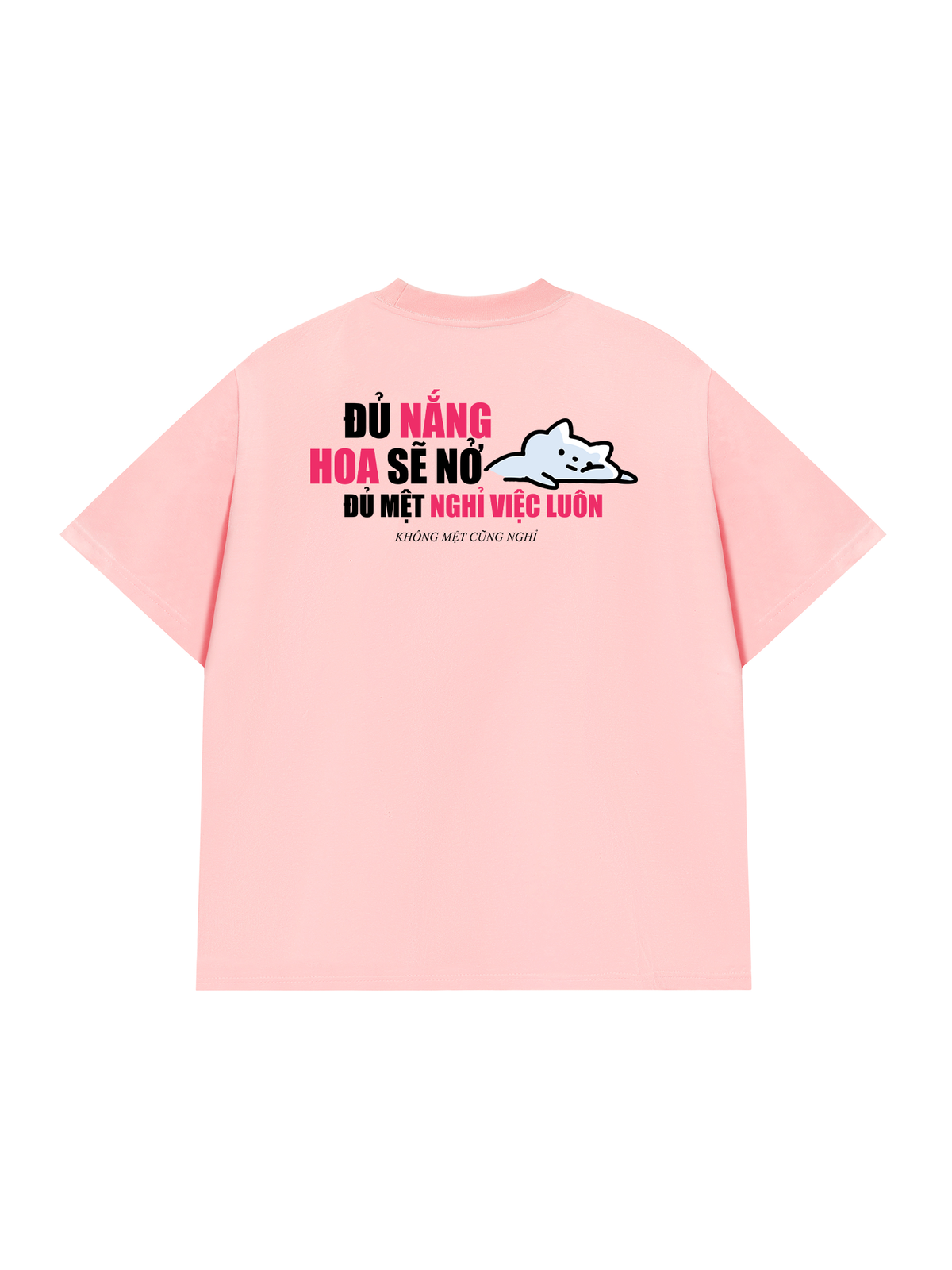 Áo Thun Relaxed Fit Đủ Mệt Thì Nghỉ