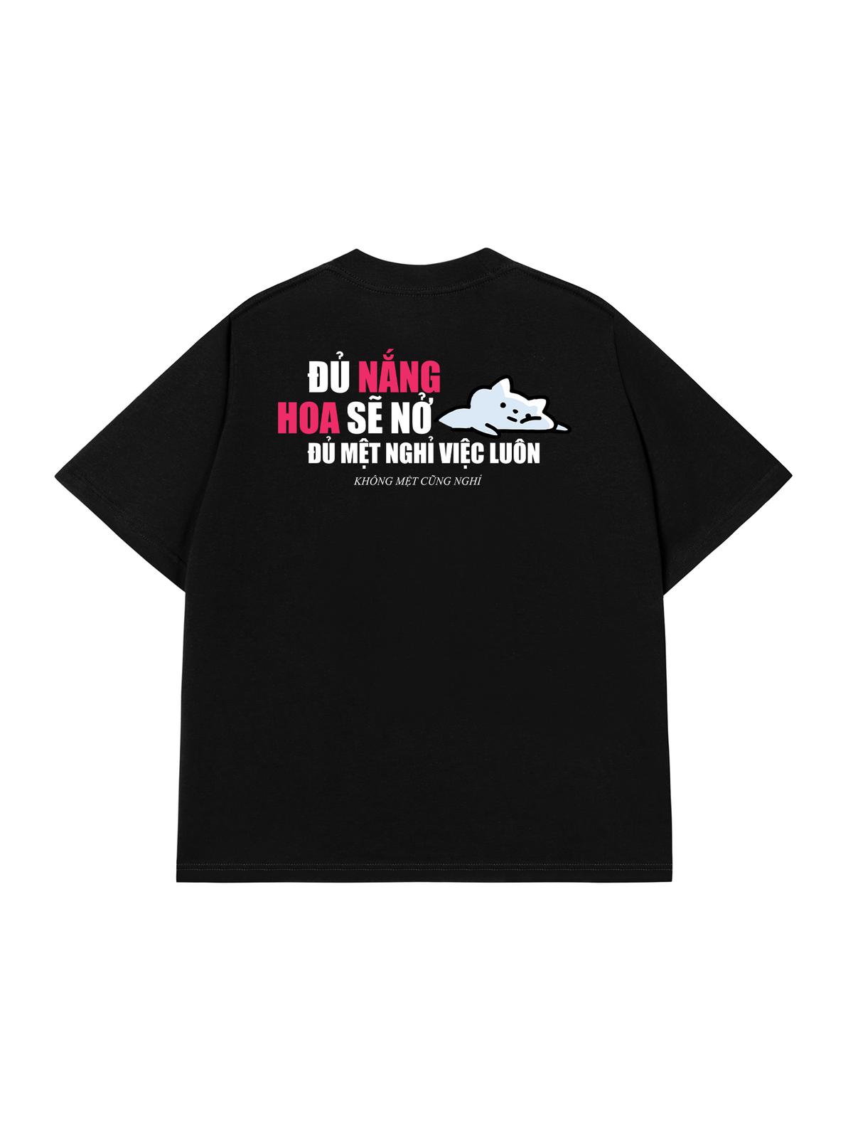 Áo Thun Relaxed Fit Đủ Mệt Thì Nghỉ