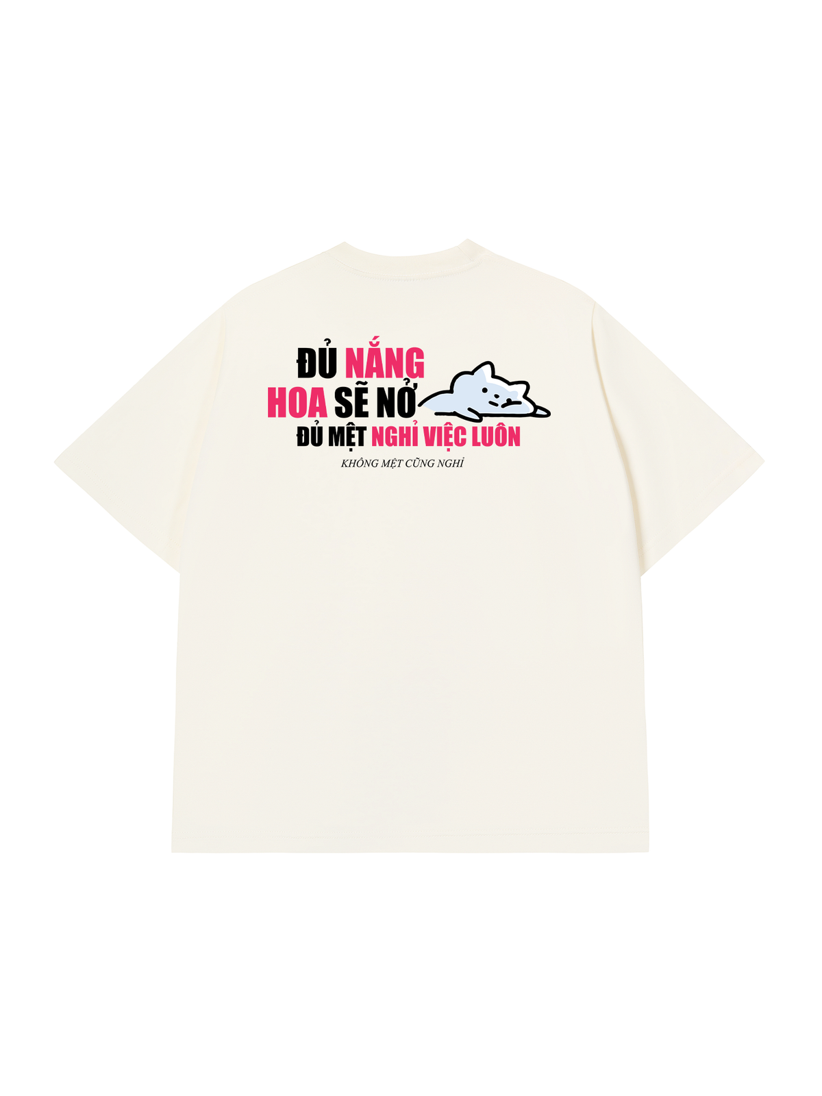 Áo Thun Relaxed Fit Đủ Mệt Thì Nghỉ