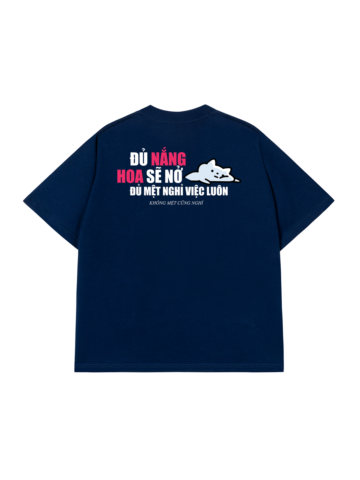 Áo Thun Relaxed Fit Đủ Mệt Thì Nghỉ