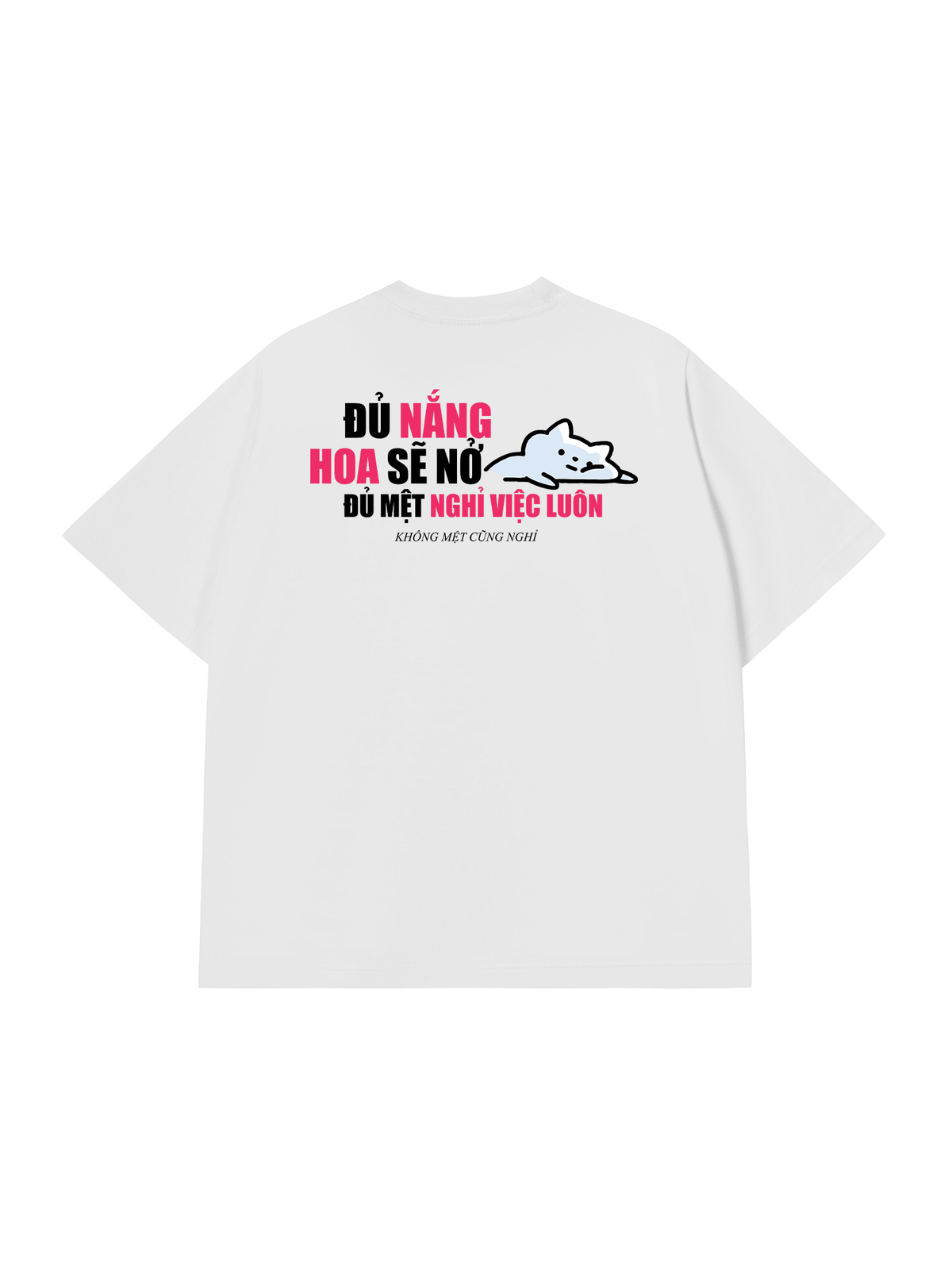 Áo Thun Relaxed Fit Đủ Mệt Thì Nghỉ