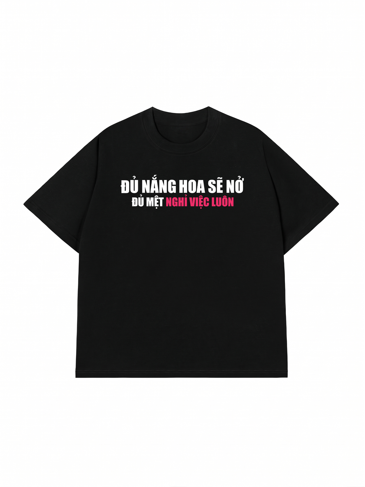 Áo Thun Relaxed Fit Đủ Mệt Thì Nghỉ