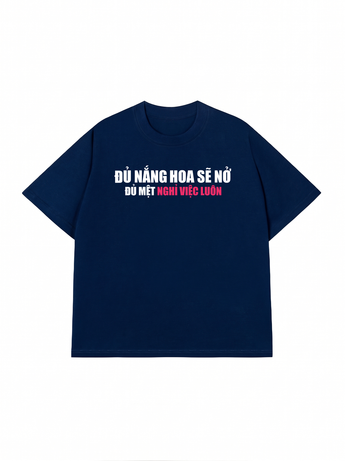 Áo Thun Relaxed Fit Đủ Mệt Thì Nghỉ