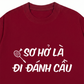 Áo Thun Relaxed Fit Sơ Hở Là Đi Đánh Cầu