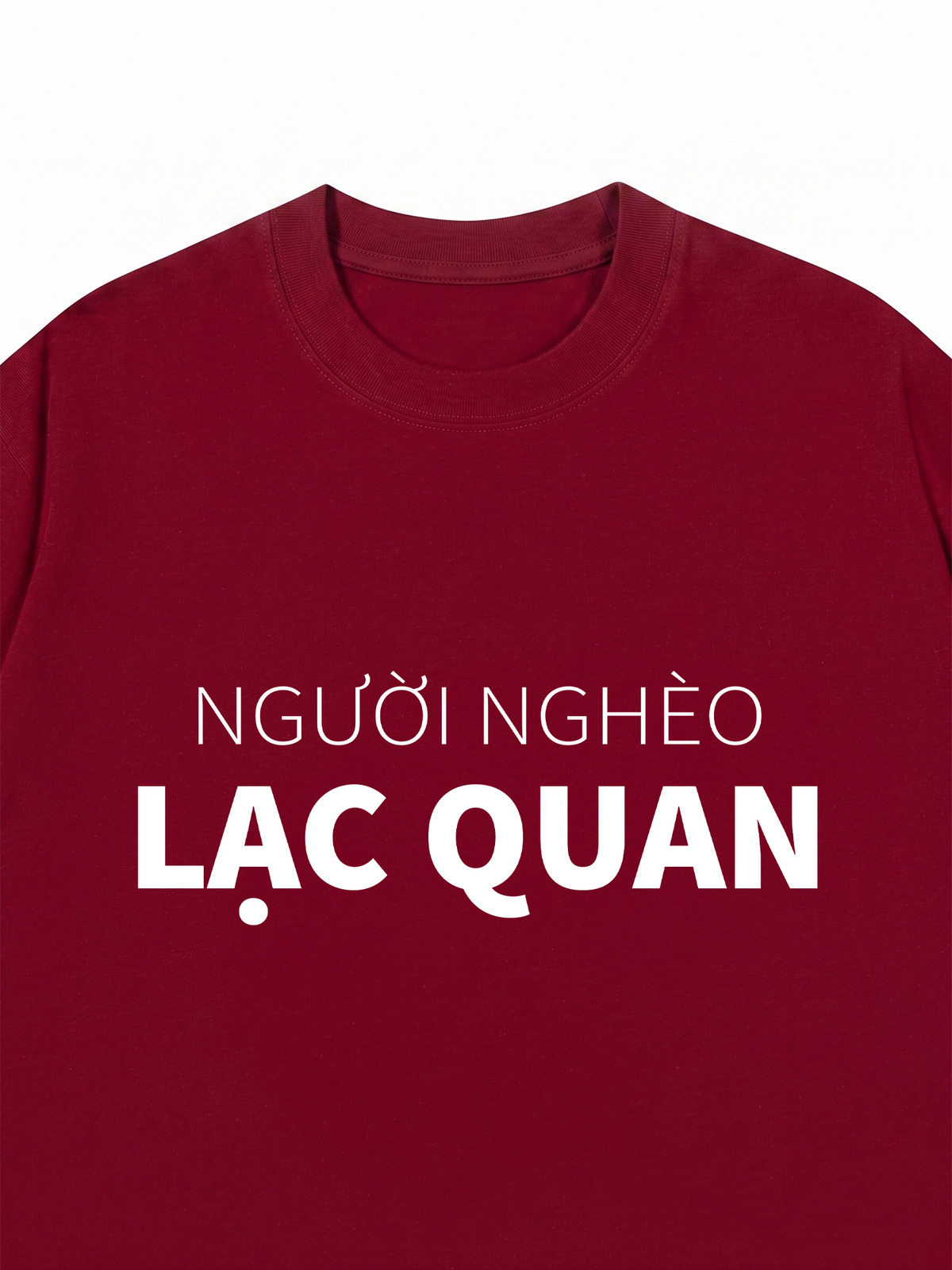 Áo Thun Relaxed Fit Người Nghèo Lạc Quan