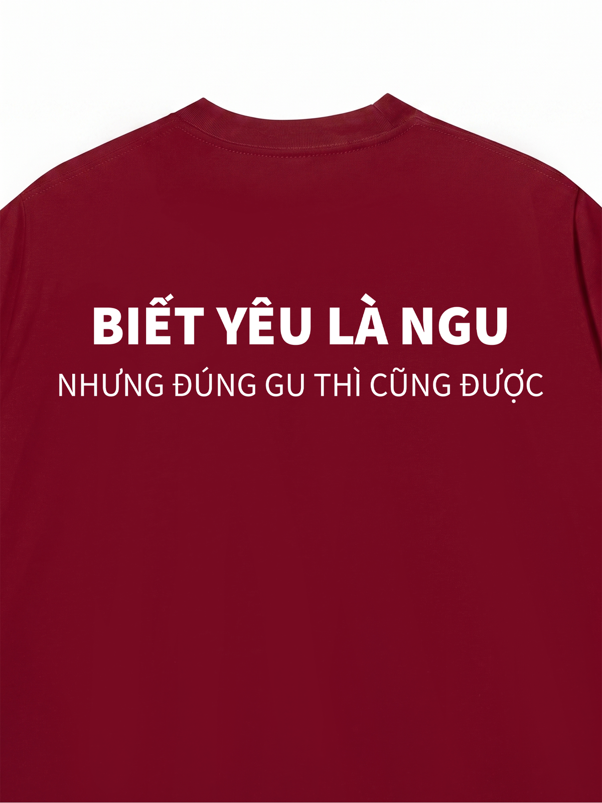 Áo Thun Relaxed Fit Biết Yêu Là Ngu