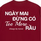 Áo Thun Relaxed Fit Đừng Có Too More Rầu