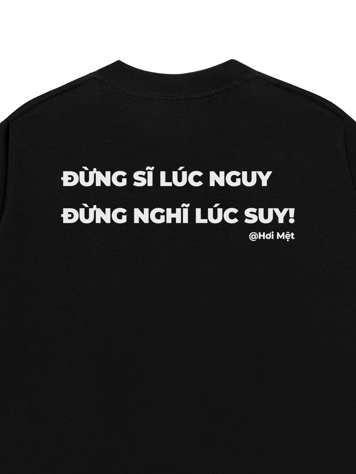 Áo Thun Relaxed Fit Đừng Nghĩ Lúc Suy