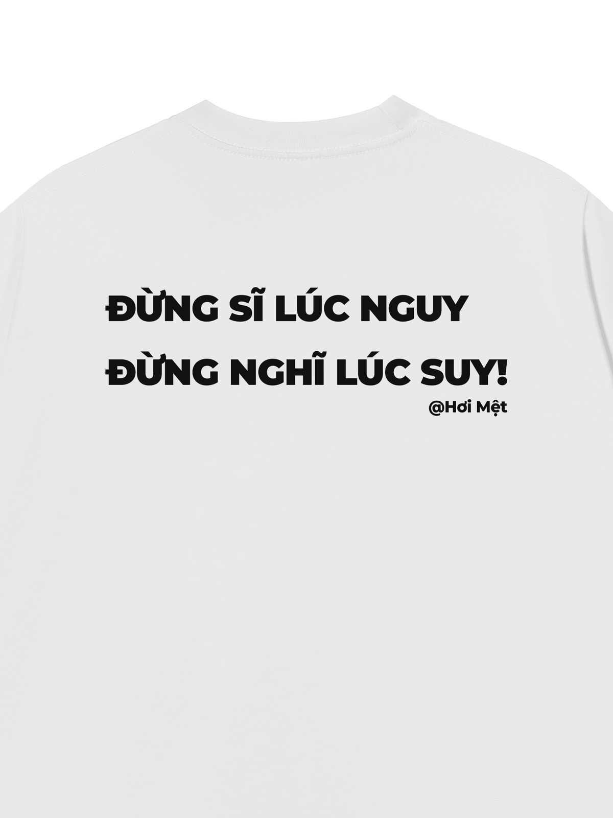 Áo Thun Relaxed Fit Đừng Nghĩ Lúc Suy