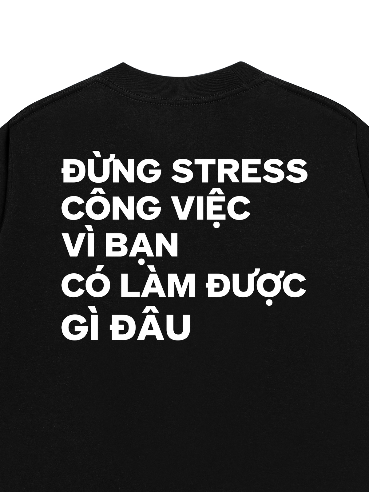 Áo Thun Relaxed Đừng Stress