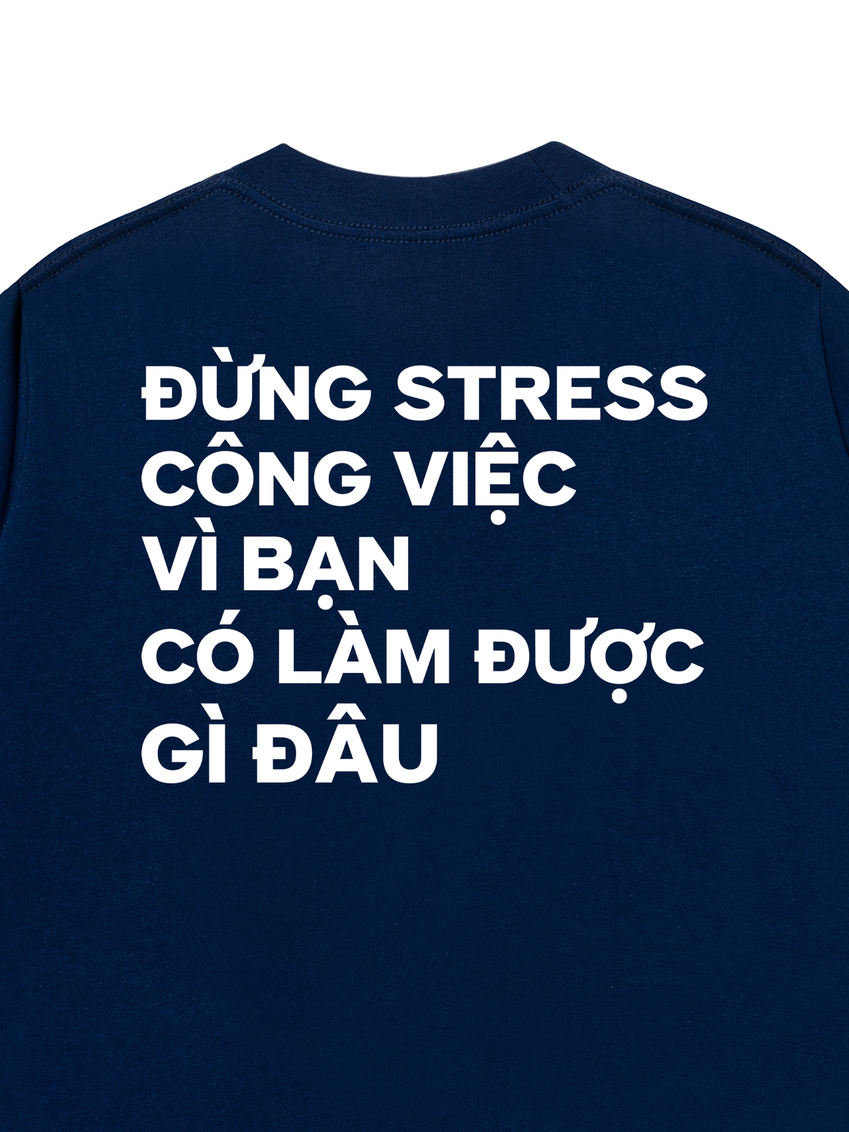 Áo Thun Relaxed Đừng Stress