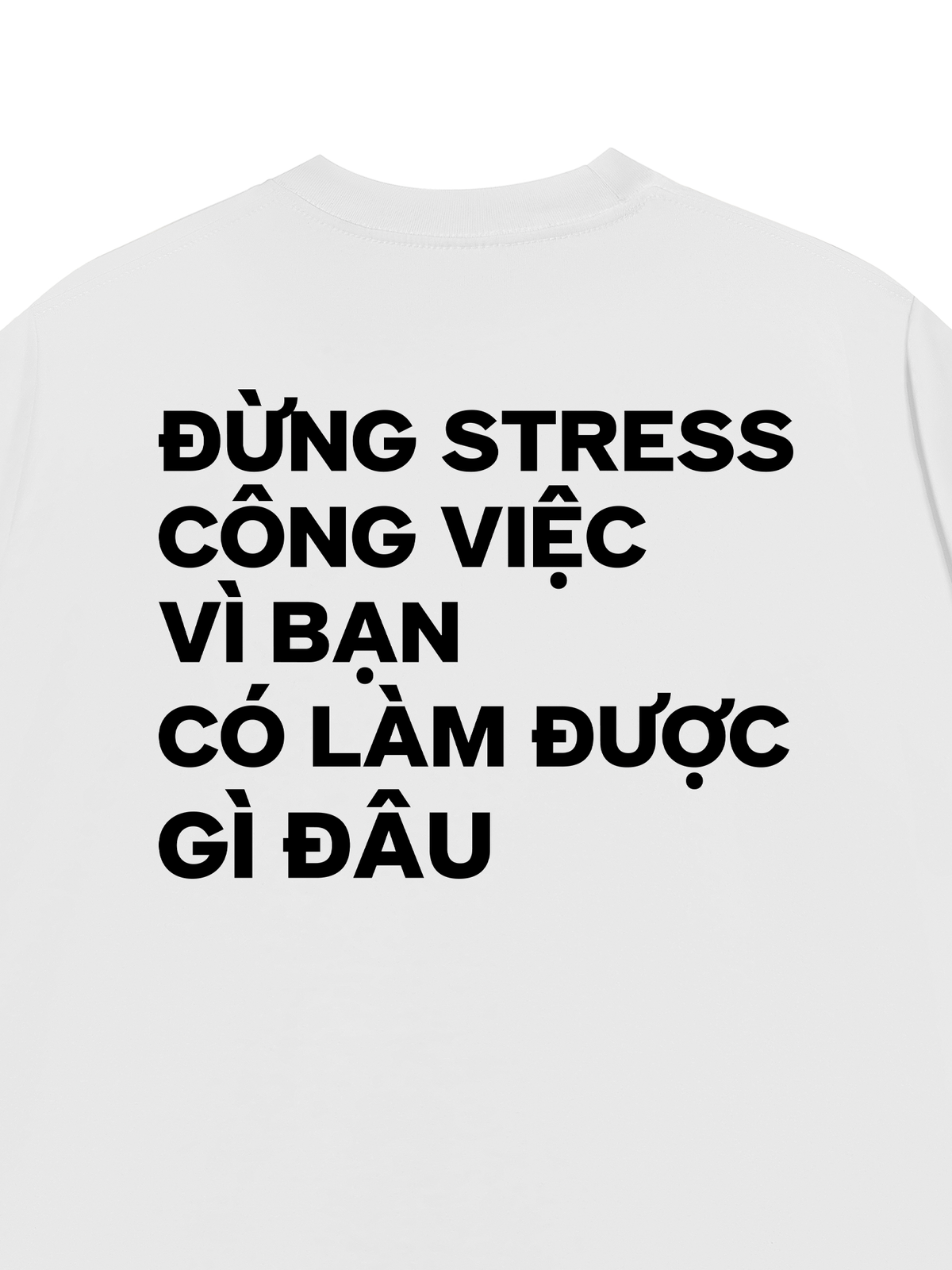 Áo Thun Relaxed Đừng Stress