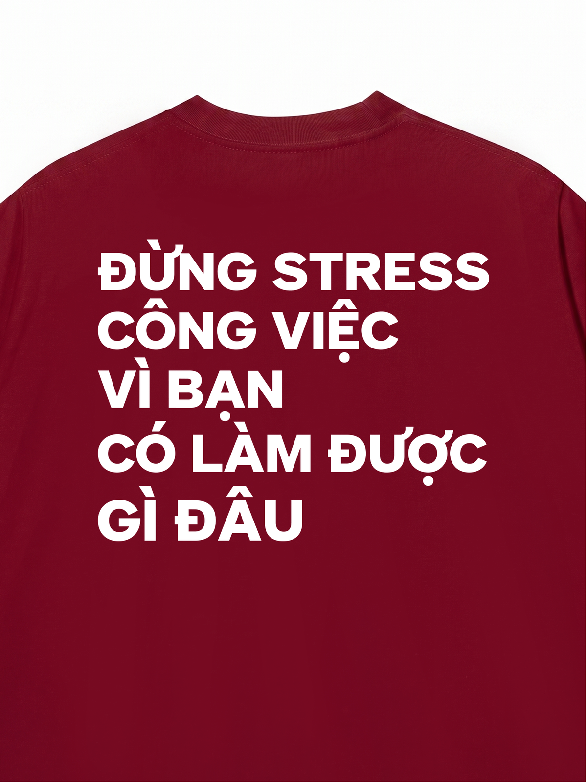 Áo Thun Relaxed Đừng Stress
