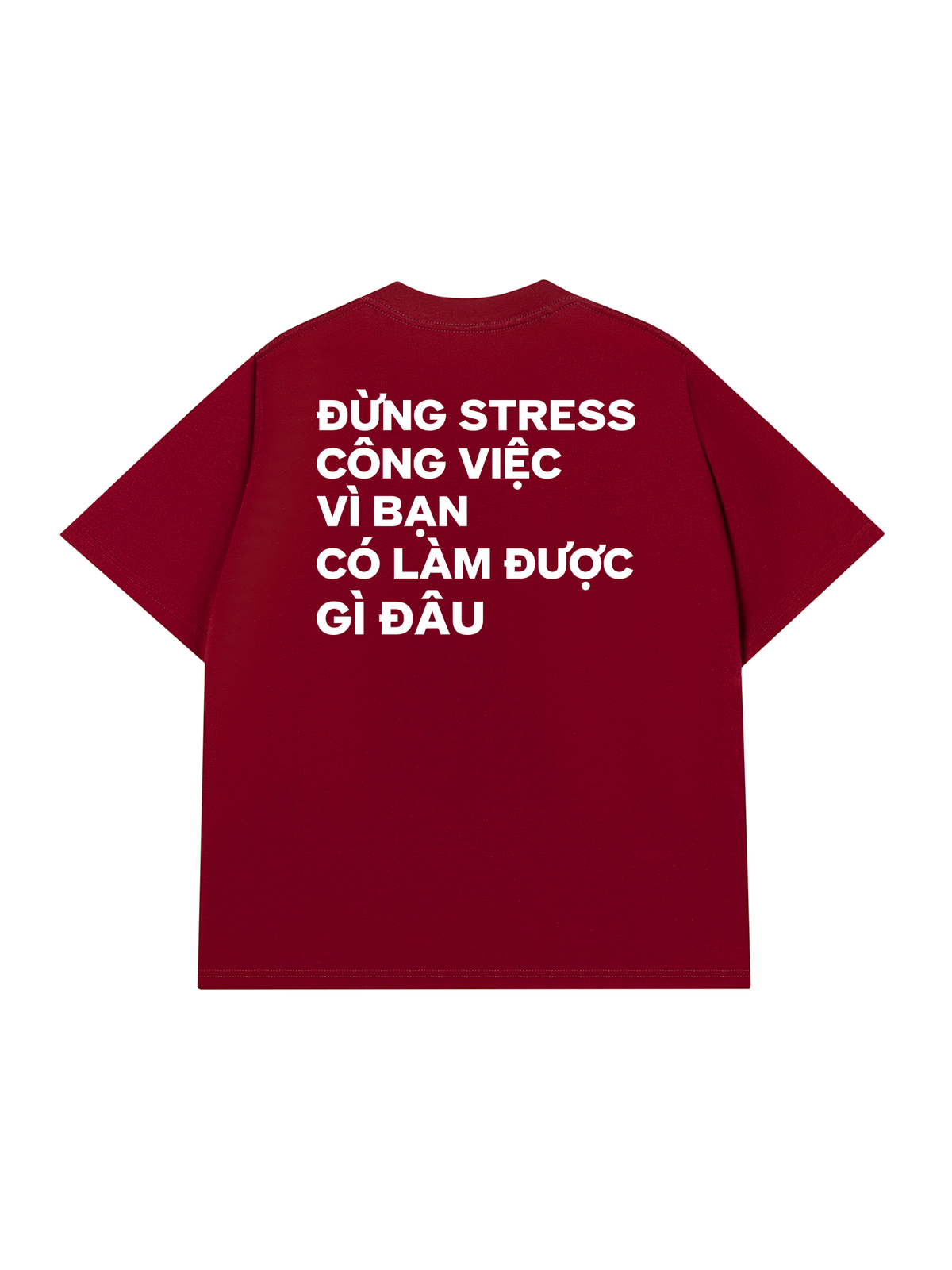 Áo Thun Relaxed Đừng Stress