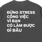 Áo Thun Relaxed Đừng Stress