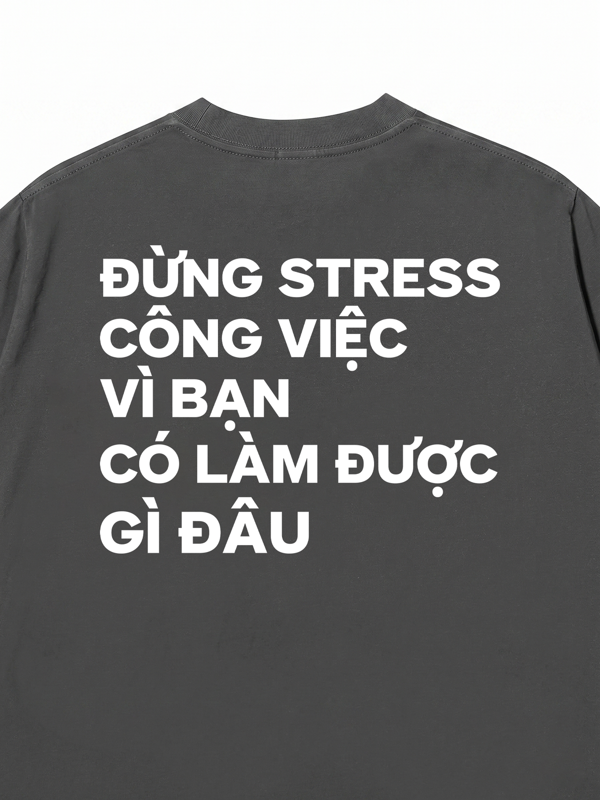 Áo Thun Relaxed Đừng Stress