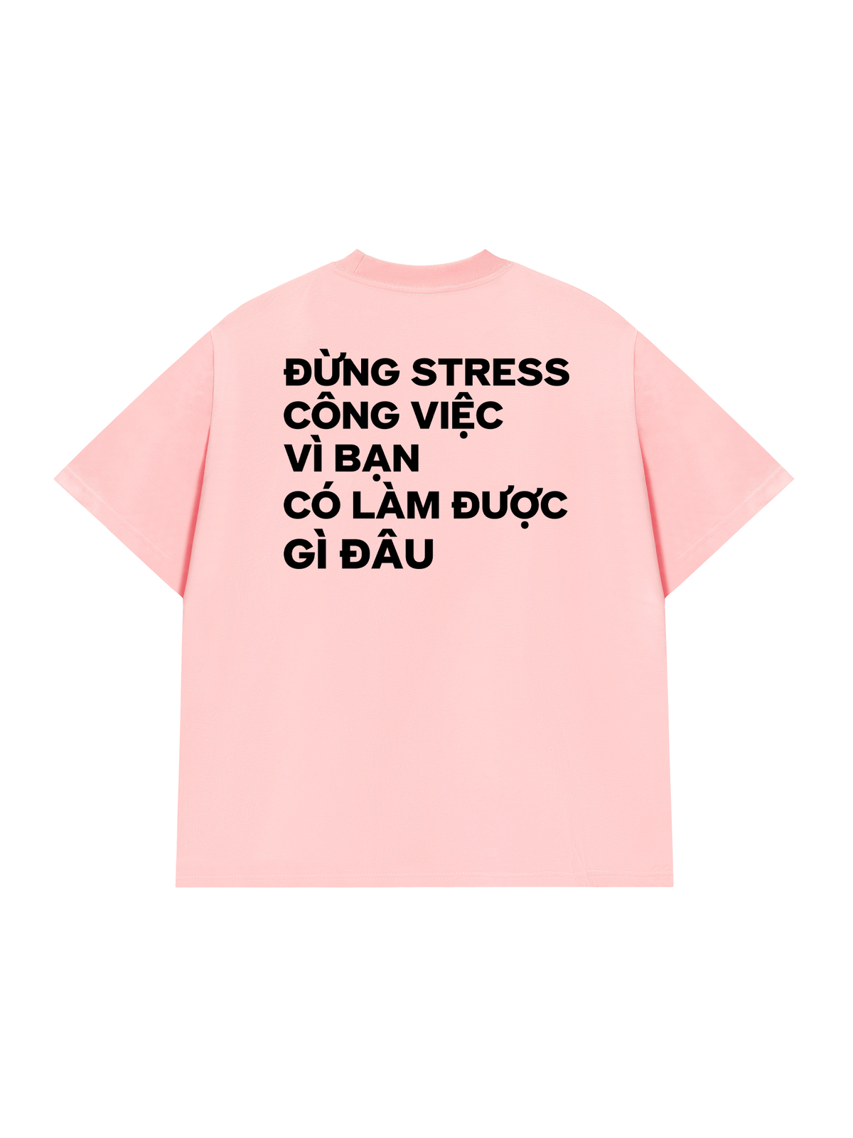 Áo Thun Relaxed Đừng Stress
