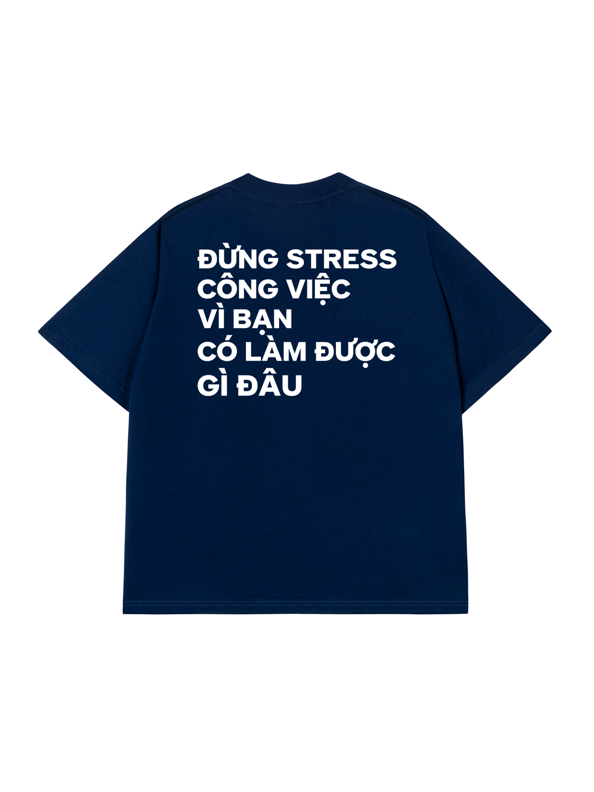 Áo Thun Relaxed Đừng Stress