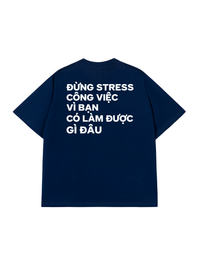 Áo Thun Relaxed Đừng Stress