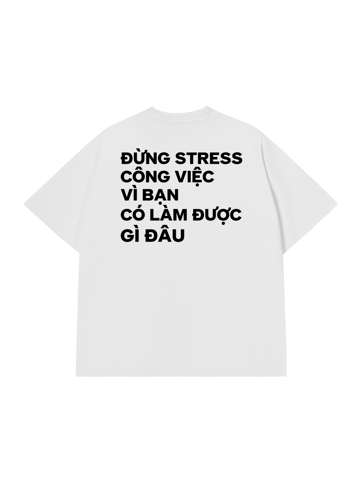 Áo Thun Relaxed Đừng Stress