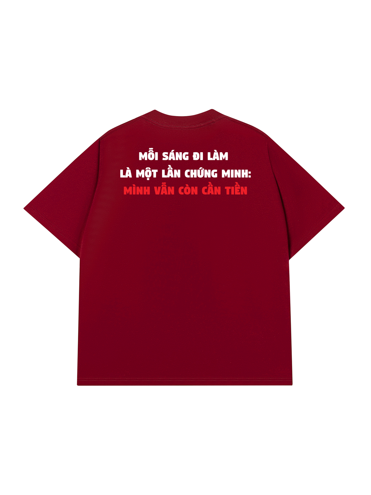 Áo Thun Relaxed Fit Mỗi Sáng Đi Làm Là Một Lần Chứng Minh