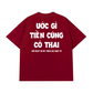 Áo Thun Relaxed Fit Ước Gì Tiền Cũng Có Thai