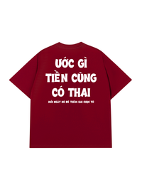 Áo Thun Relaxed Fit Ước Gì Tiền Cũng Có Thai