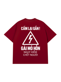 Áo Thun Relaxed Fit Cấm Lại Gần Gái Mỏ Hỗn