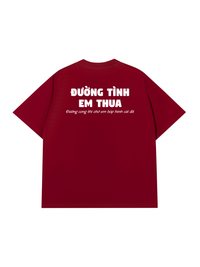 Áo Thun Relaxed Fit Đường Tình Em Thua