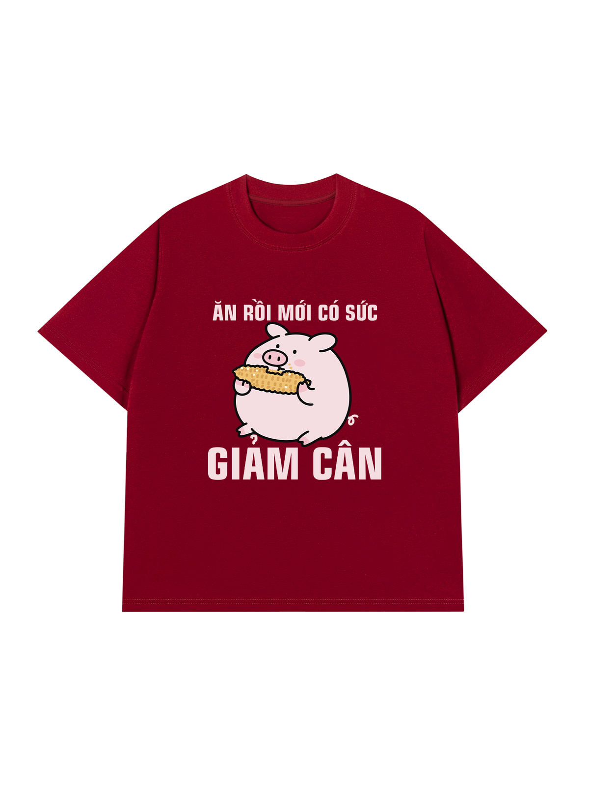 Áo Thun Relaxed Fit Ăn Rồi Mới Có Sức Giảm Cân