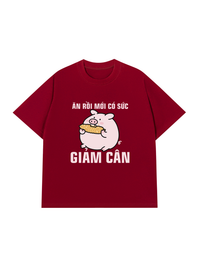 Áo Thun Relaxed Fit Ăn Rồi Mới Có Sức Giảm Cân