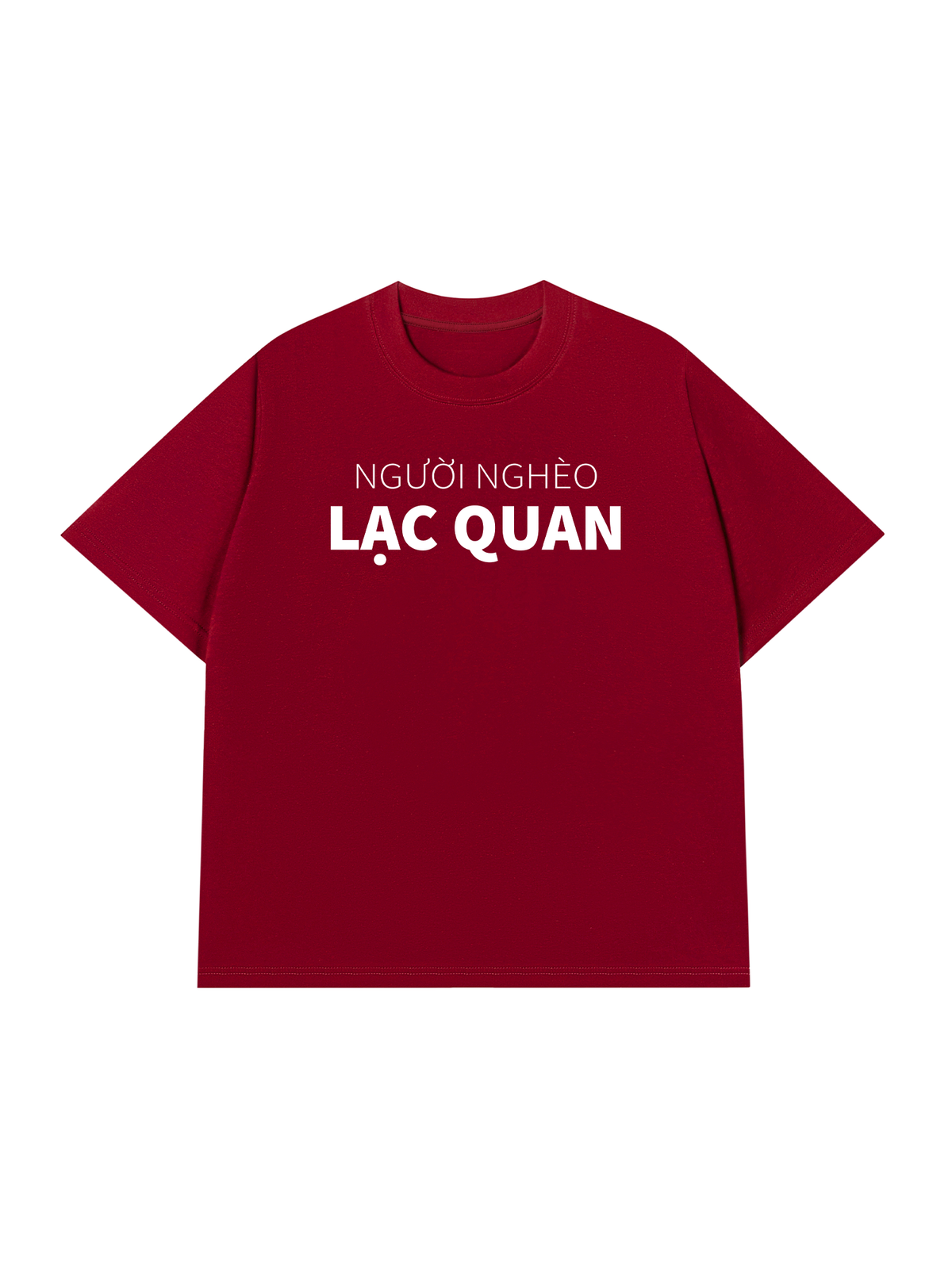 Áo Thun Relaxed Fit Người Nghèo Lạc Quan