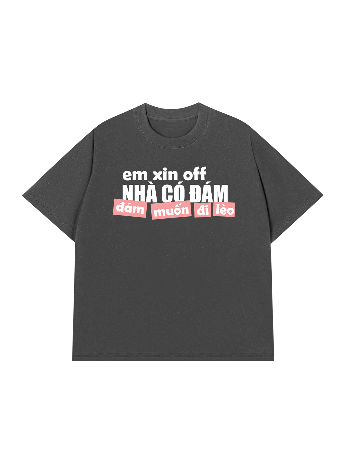 Áo Thun Relaxed Fit Đám Muốn Đi Lèo