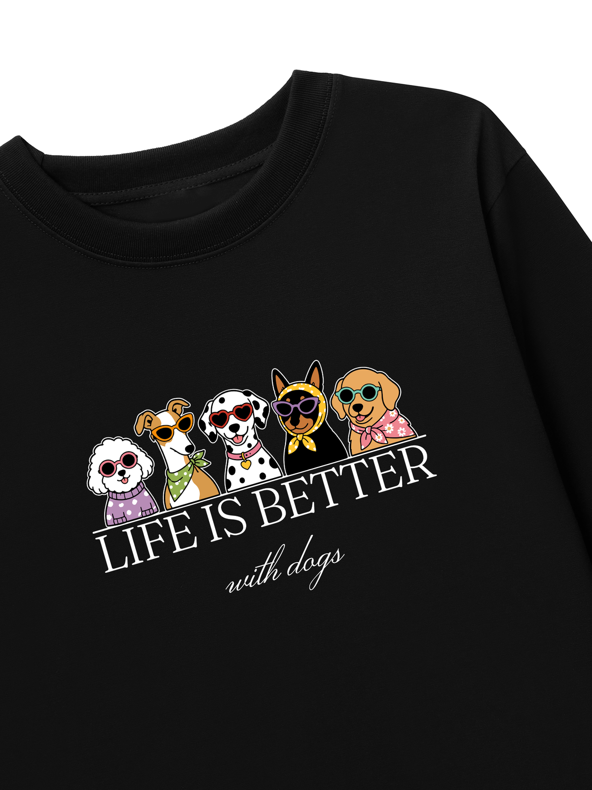 Áo Dài Tay Life Is Better With Dogs