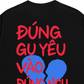 Áo Thun Relaxed Fit Đúng Gu Yêu Vào Đúng Ngu