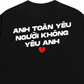Áo Thun Relaxed Fit Yêu Người Không Yêu Anh