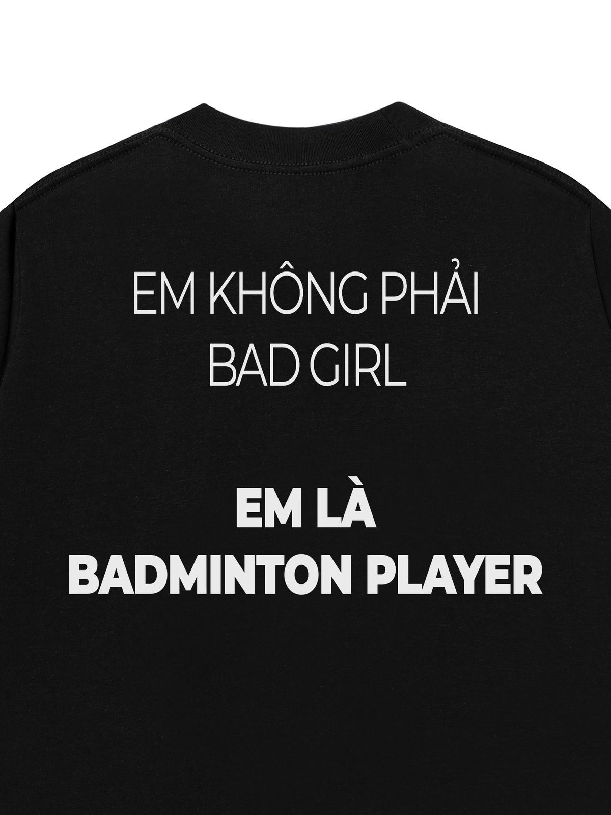 Áo Thun Relaxed Fit Không Phải Bad Girl