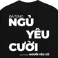 Áo Thun Relaxed Fit Đã Từng Ngủ Yêu Cười