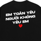 Áo Thun Relaxed Fit Yêu Người Không Yêu Em