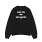 Áo Sweater Nỉ Hai Da Kiếm Tiền Gặp Kiếm Chuyện